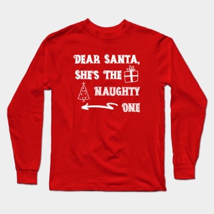 She's the Naughty One Long Sleeve T-Shirt